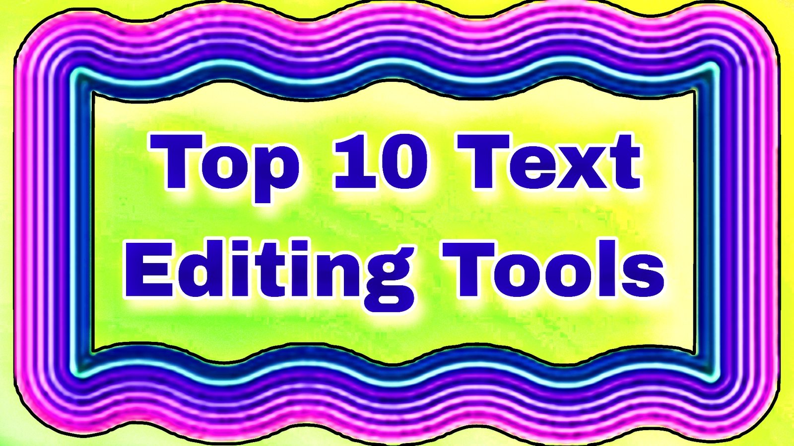 Top 10 Must-Have Text Editing Tools for Every Writer